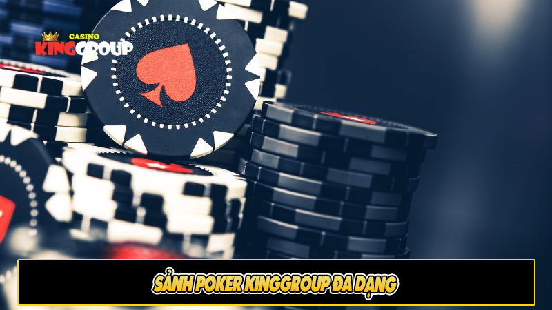 Sảnh Poker KingGroup Đa Dạng